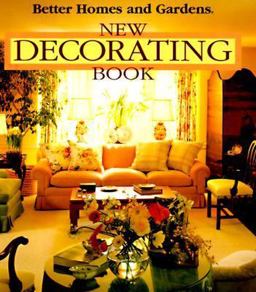 Better Homes and Gardening New Decorating Book Better Homes and Gardening New Decorating Book