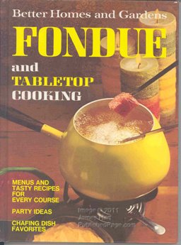 Better Homes and Gardens Fondue and Tabletop Cooking Better Homes and Gardens Fondue and Tabletop Cooking