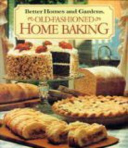 Old-Fashioned Home Baking Old-Fashioned Home Baking
