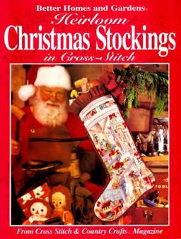 Heirloom Christmas Stockings in Cross-Stitch Heirloom Christmas Stockings in Cross-Stitch
