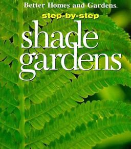 Step-by-Step Shade Gardens Step-by-Step Shade Gardens