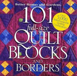 101 Full-Size Quilt Blocks and Borders  9780696207396 Front Cover