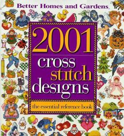 Cross Stitch Designs 2001 The Essential Reference Book  9780696207808 Front Cover