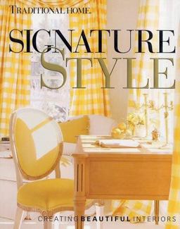 Signature Style Creating Beautiful Interiors  9780696208461 Front Cover