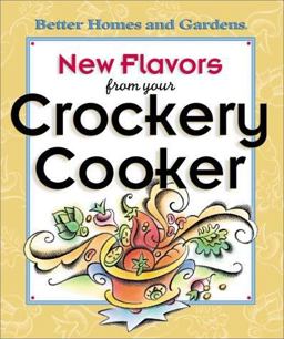New Flavors from Your Crockery Cooker