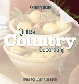 Quick Country Decorating Ideas for Every Season  9780696211799 Front Cover