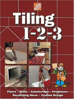 Tiling 1-2-3 Floors, Walls, Countertops, Fireplaces, Decorating Ideas, Custom Design  9780696211874 Front Cover