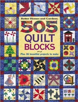 505 Quilt Blocks Plus 36 Beautiful Projects to Make 2nd 9780696216534 Front Cover