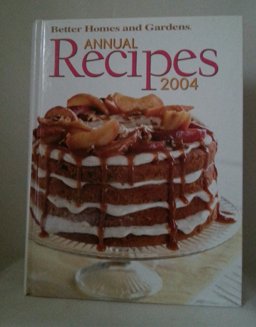 Better Homes and Gardens Annual Recipes 2004  9780696221187 Front Cover