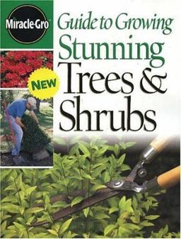 Guide to Growing Stunning Trees and Shrubs  9780696221477 Front Cover