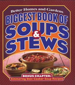 Biggest Book of Soups and Stews  9780696225802 Front Cover
