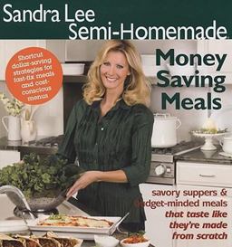 Sandra Lee Semi-Homemade Money Saving Meals  9780696240560 Front Cover