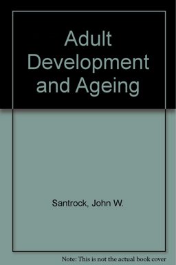 Adult Development and Aging