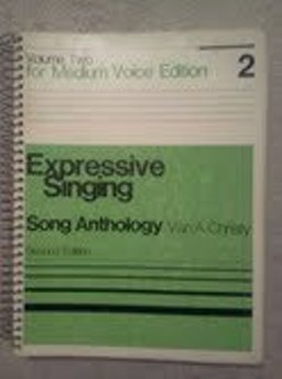 Expressive Singing: Song Anthology : High Voice, Medium Voice, Low Voice 2nd 9780697035318 Front Cover