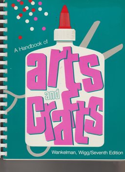 Handbook of Arts and Crafts 7th 9780697043917 Front Cover