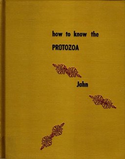 How to Know the Protozoa