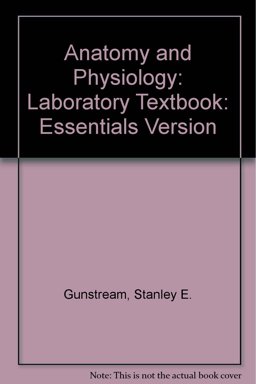 Anatomy and Physiology Laboratory Textbook (Essentials Version)