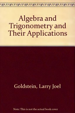 Algebra and Trigonometry and Their Applications