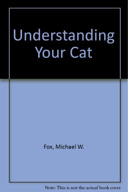 Understanding Your Cat Understanding Your Cat