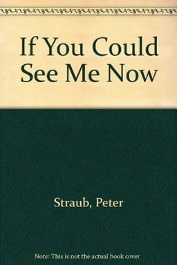 If You Could See Me Now
