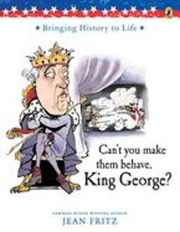 Can't You Make Them Behave, King George?  9780698114029 Front Cover