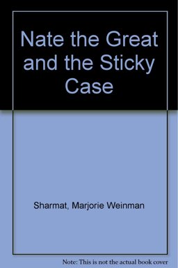 Nate the Great and the Sticky Case