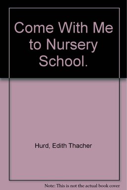Come with Me to Nursery School