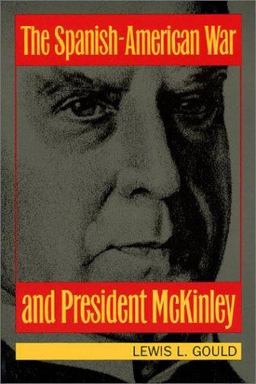The Spanish-American War and President McKinley The Spanish-American War and President McKinley