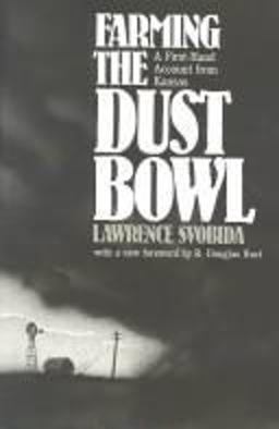 Farming the Dust Bowl A First-Hand Account from Kansas  9780700602902 Front Cover