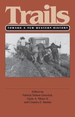 Trails Toward a New Western History  9780700605019 Front Cover
