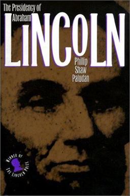 Presidency of Abraham Lincoln  9780700606719 Front Cover