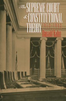 Supreme Court and Constitutional Theory, 1953-1993 1st 1994 9780700607112 Front Cover