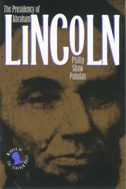 Presidency of Abraham Lincoln  9780700607457 Front Cover
