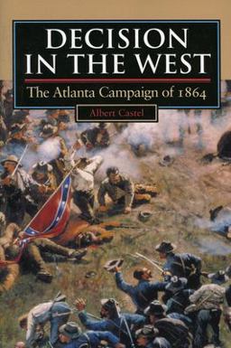 Decision in the West The Atlanta Campaign Of 1864  9780700607488 Front Cover