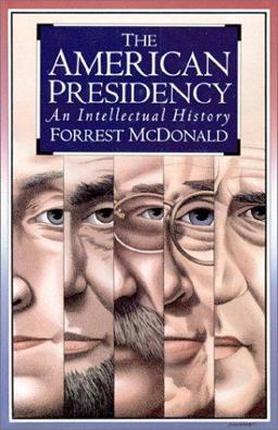 American Presidency An Intellectual History  9780700607495 Front Cover