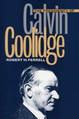 The Presidency of Calvin Coolidge The Presidency of Calvin Coolidge