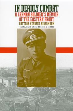 In Deadly Combat A German Soldier's Memoir of the Eastern Front  9780700611225 Front Cover
