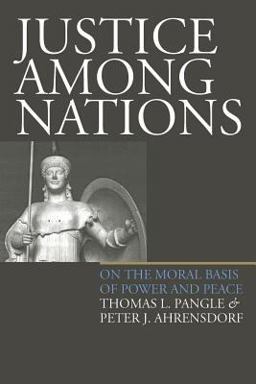 Justice among Nations On the Moral Basis of Power and Peace  9780700612215 Front Cover