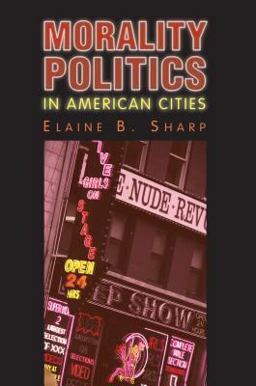 Morality Politics in American Cities  9780700613748 Front Cover