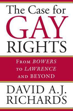 Case for Gay Rights From Bowers to Lawrence and Beyond  9780700613915 Front Cover