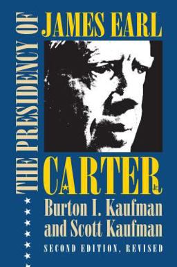 Presidency of James Earl Carter, Jr 2nd 9780700614714 Front Cover