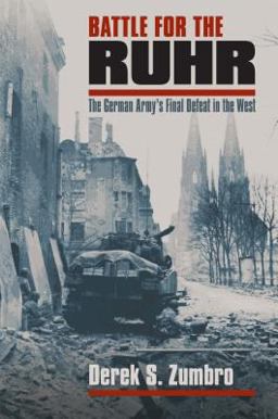 Battle for the Ruhr  9780700614905 Front Cover