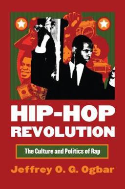 Hip-Hop Revolution The Culture and Politics of Rap  9780700615476 Front Cover