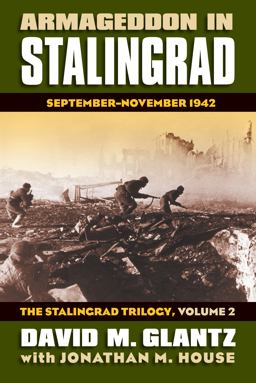 Armageddon in Stalingrad September-November 1942  9780700616640 Front Cover