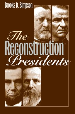 Reconstruction Presidents 2nd 9780700616886 Front Cover