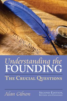 Understanding the Founding The Crucial Questions 2nd 9780700617524 Front Cover