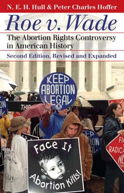Roe V Wade 2nd 9780700617548 Front Cover