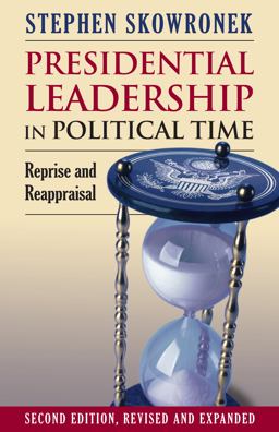 Presidential Leadership in Political Time 2nd 9780700617623 Front Cover