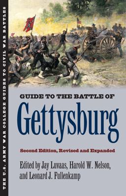 Guide to the Battle of Gettysburg Second Edition, Revised and Expanded 2nd 9780700618545 Front Cover