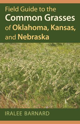 Field Guide to the Common Grasses of Oklahoma, Kansas, and Nebraska  9780700619450 Front Cover